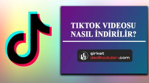 Tiktok videosu nasıl indirilir?