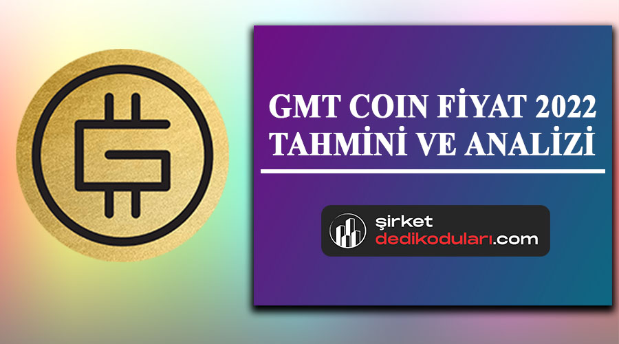 GMT coin fiyat tahmini 2022